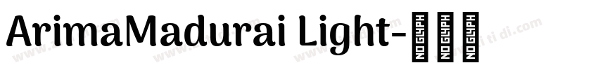 ArimaMadurai Light字体转换